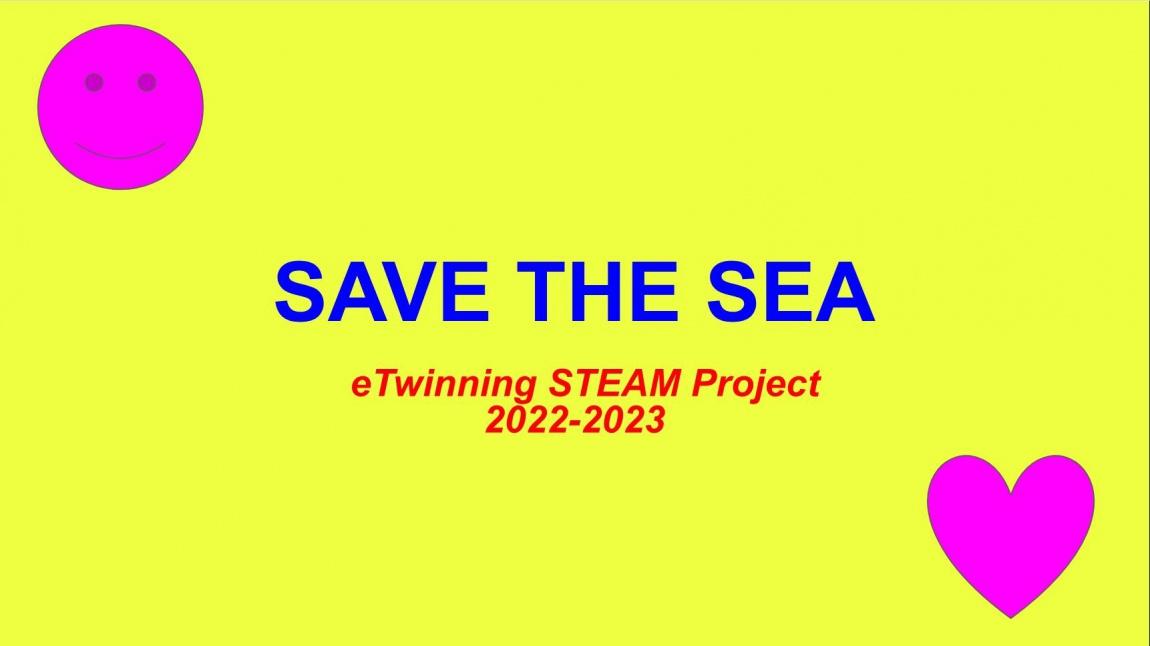 E Twinning Save the Sea projesi Çalışmaları