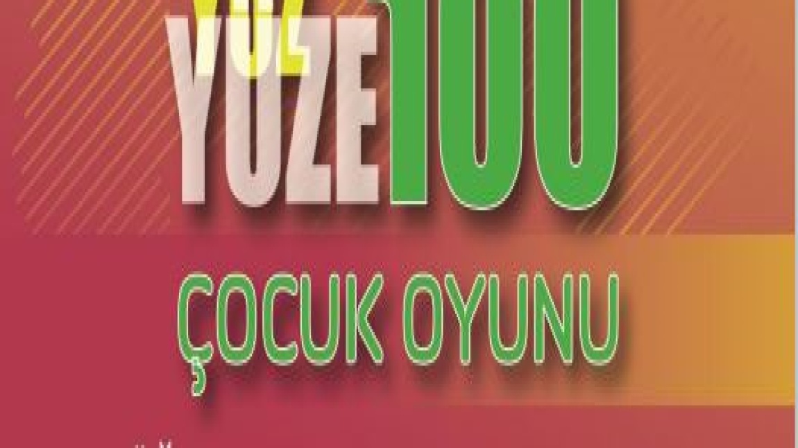 YÜZ YÜZE 100 ÇOCUK OYUNU